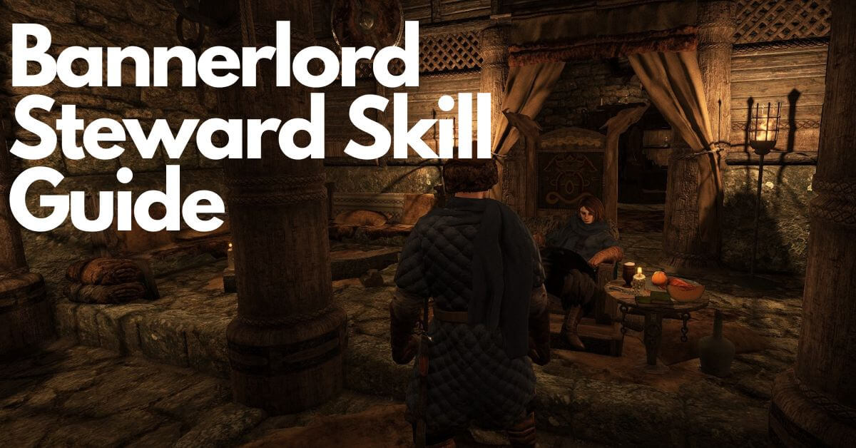 how-to-level-steward-in-bannerlord-green-dog-gaming